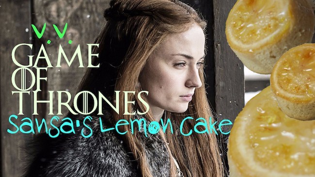 April, Come She Will �?�<br><font color=steelblue>Game of Thrones</font> Preparation: Sansa's Lemon Cakes